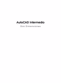 خرید و دانلود نسخه کامل کتاب AutoCAD Intermedio. Dos dimensiones Spanish
