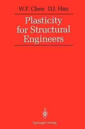 󾕇 W. F. Chen, Plasticity for Structural Engineers, 1988 - دانلود کتاب های دانشگاهی
