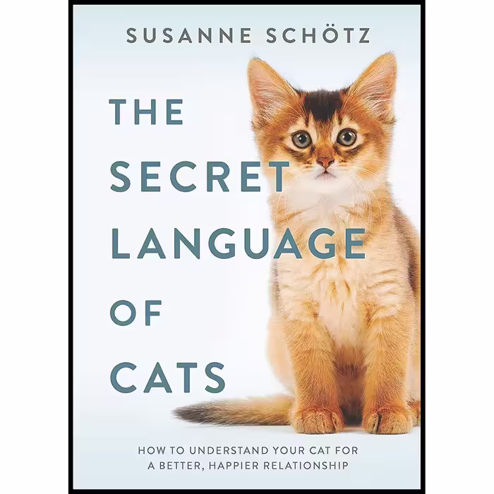 کتاب The Secret Language of Cats اثر Susanne Schotz انتشارات Hanover Square Press