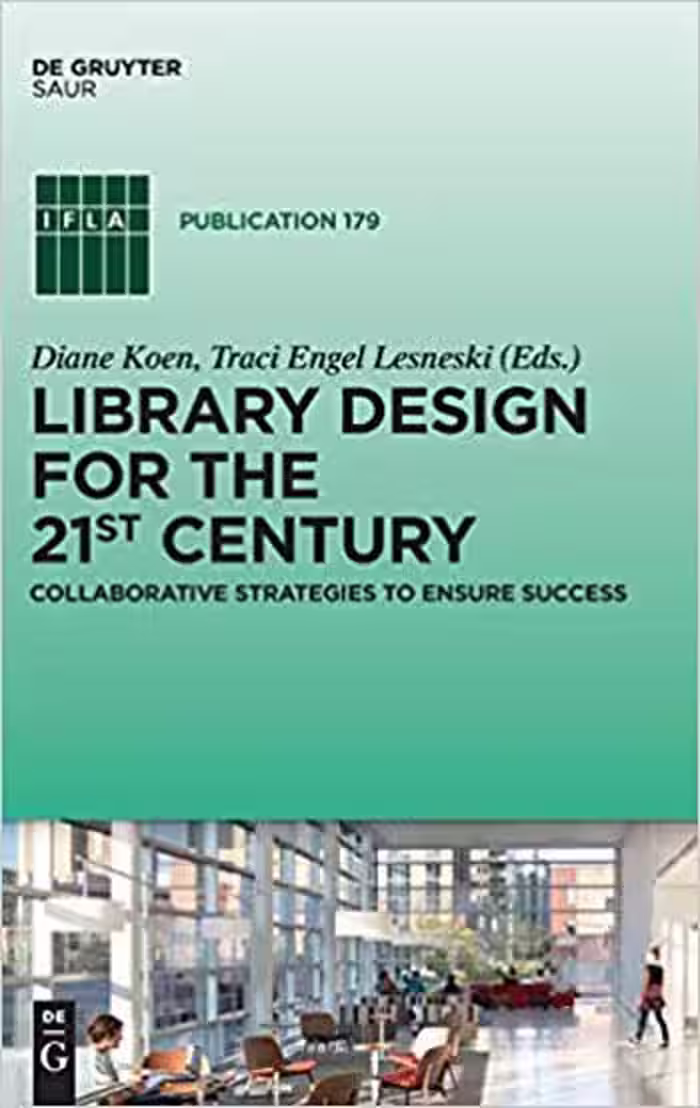 󾕇 دانلود کتاب Library Design for the 21st Century Collaborative Strategies to Ensure Success - دانلود کتاب های دانشگاهی