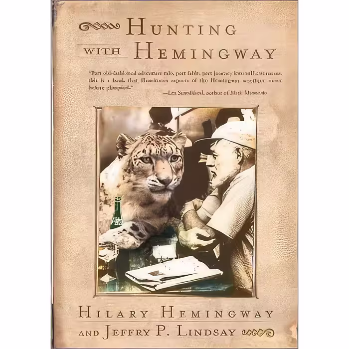 کتاب Hunting with Hemingway اثر Hilary Hemingway and Jeffrey P. Lindsay انتشارات Riverhead Books