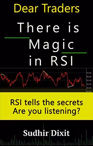 خرید و دانلود نسخه کامل کتاب Dear Traders, There is Magic in RSI: RSI Tells the Secrets, Are You Listening? -   PDF