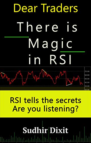 خرید و دانلود نسخه کامل کتاب Dear Traders, There is Magic in RSI: RSI Tells the Secrets, Are You Listening? -   PDF