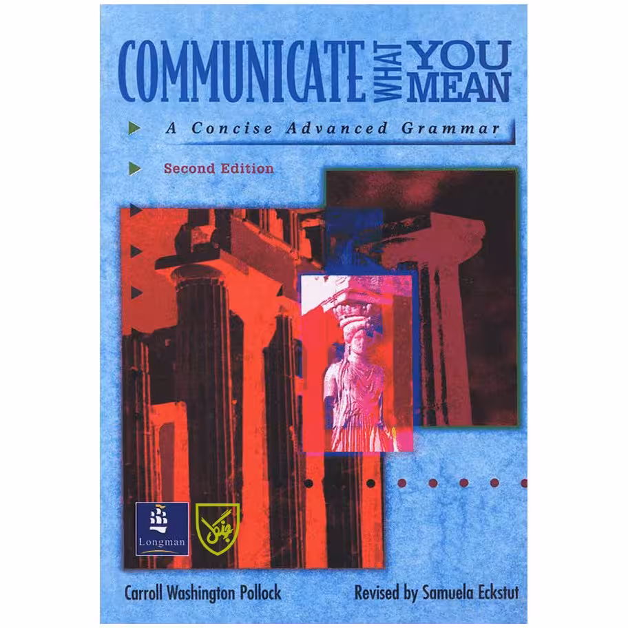 کتاب زبان (second edition)communicate what you mean a concise advanced grammar رنگی (چاپ اصلی و غیر دیجیتال)