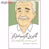 کتاب گابریل گارسیا مارکز آخرین مصاحبه و گفتگوهای دیگر اثر دیوید استریتفلد نشر ثالث
