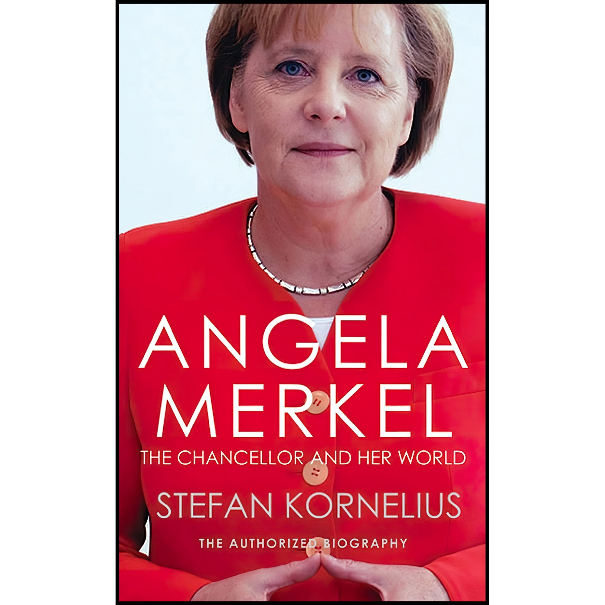 کتاب Angela Merkel اثر Stefan Kornelius and Anthea Bell انتشارات Alma Books