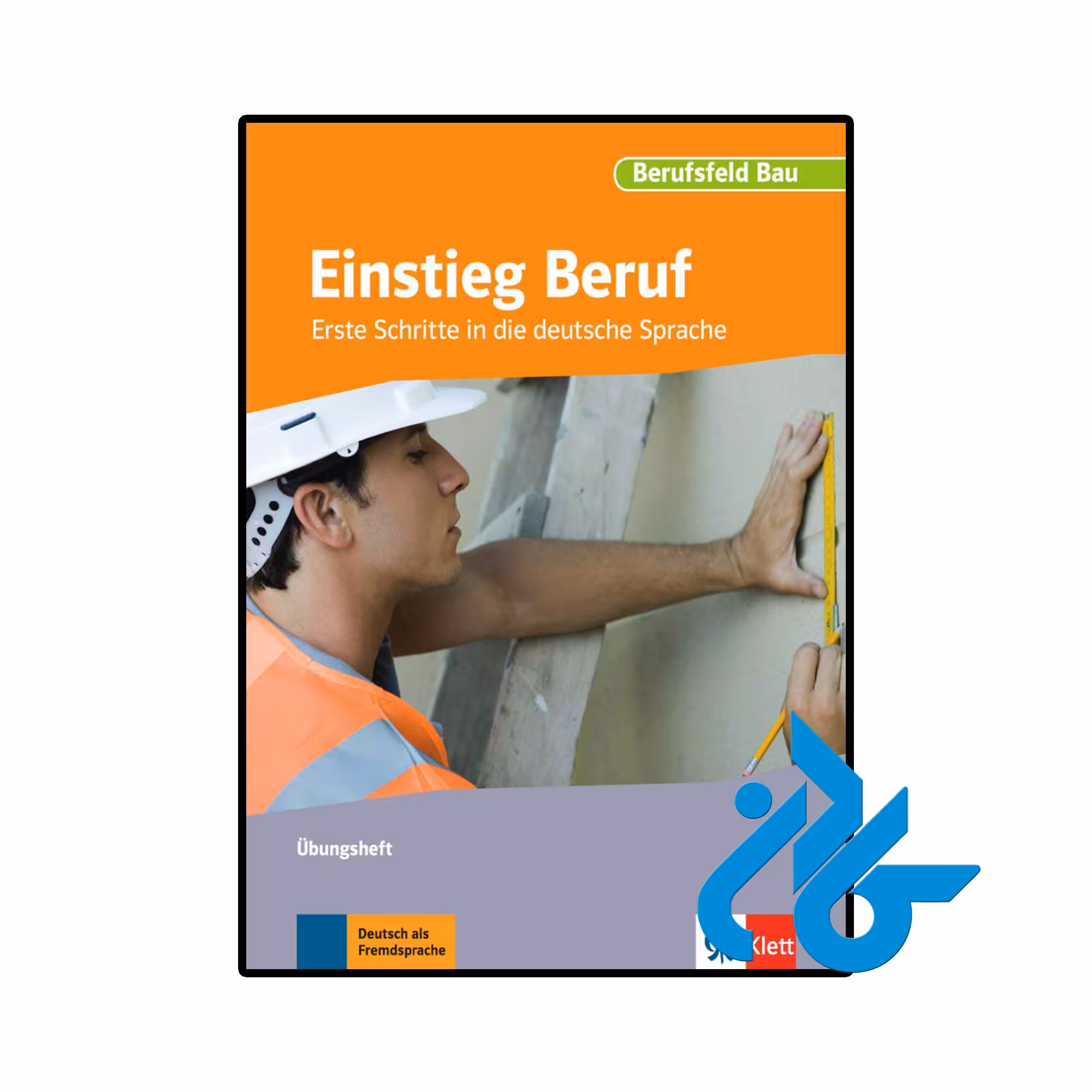 کتاب آلمانی Einstieg Beruf Berufsfeld Bau