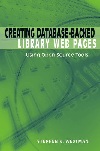 خرید و دانلود نسخه کامل کتاب Creating Database-Backed Library Web Pages: Using Open Source Tools