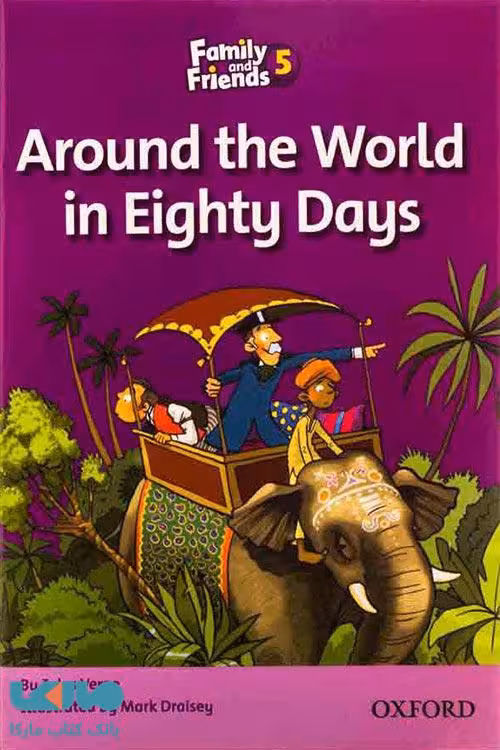 Family and Friends Readers 5 Around the World in Eighty Days