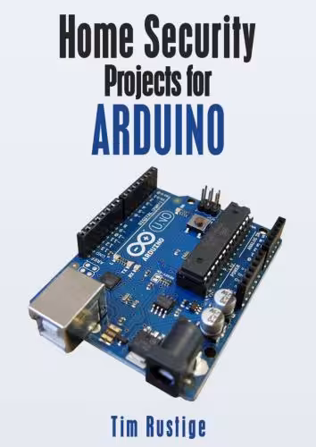 خرید و دانلود نسخه کامل کتاب Home Security Projects for Arduino