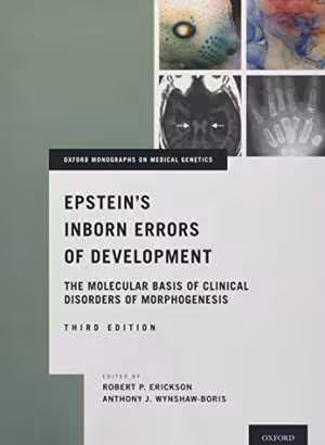 [PDF] دانلود کتاب Epstein's Inborn Errors Of Development - The Molecular Basis Of Clinical Disorders Of Morphogenesis, 3rd ed, 2016