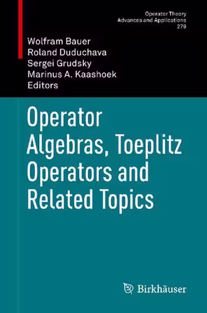 خرید و دانلود نسخه کامل کتاب Operator Algebras, Toeplitz Operators and Related Topics
