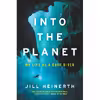 کتاب Into the Planet اثر Jill Heinerth انتشارات Ecco