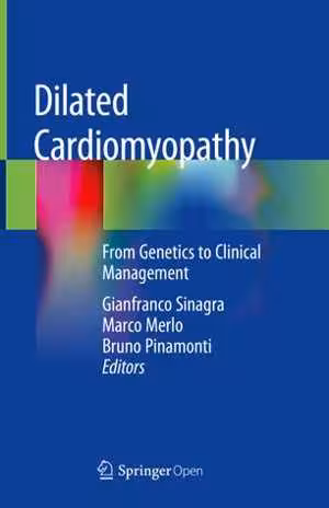 [PDF] دانلود کتاب Dilated Cardiomyopathy - From Genetics To Clinical Management, 2019