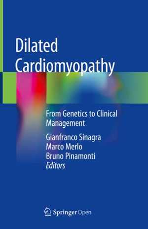 [PDF] دانلود کتاب Dilated Cardiomyopathy - From Genetics To Clinical Management, 2019