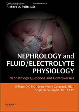  دانلود کتاب Nephrology And Fluid Electrolyte Physiology - Neonatology Questions And Controversies, 2008 - دانلود کتاب های دانشگاهی