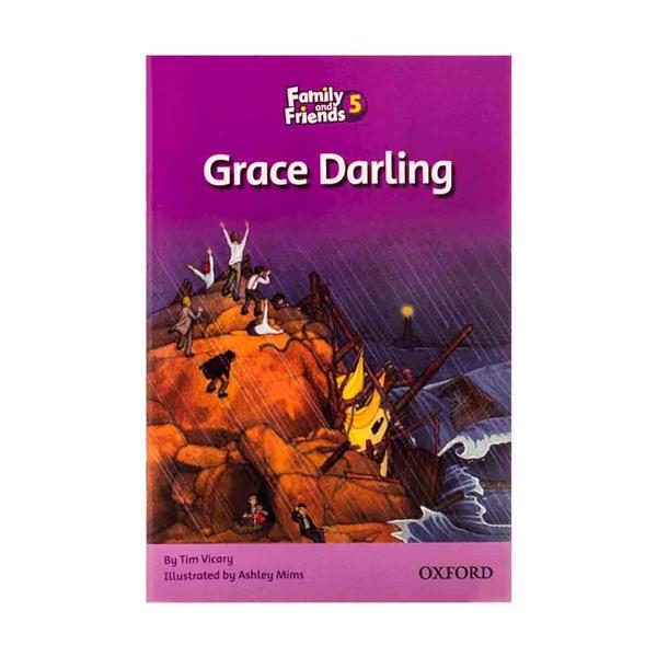 کتاب Family and Friends Readers 5 Grace Darling اثر جمعی ازنویسندگان انتشارات Oxford