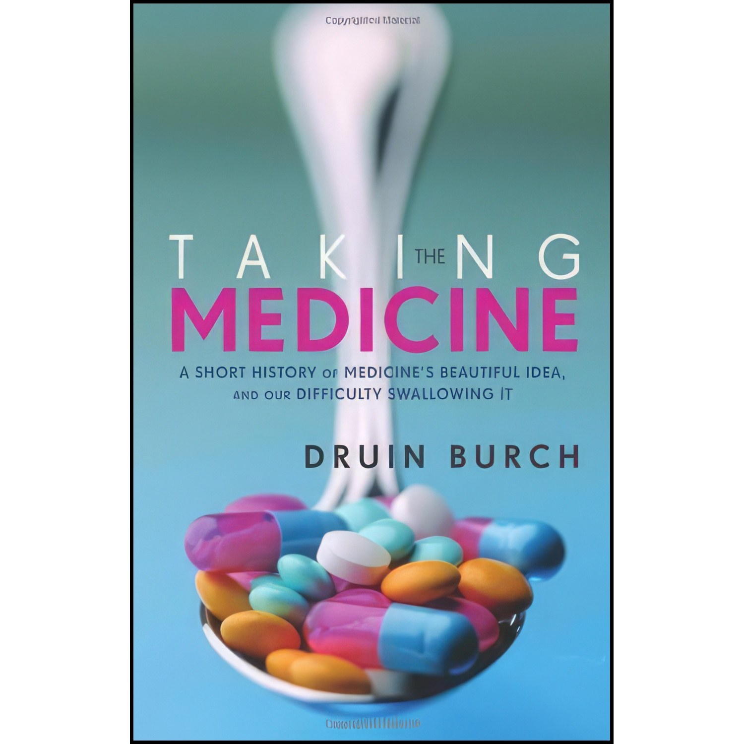 کتاب زبان اصلی Taking the Medicine اثر Druin Burch