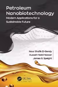 [PDF] دانلود کتاب Petroleum Nanobiotechnology - Modern Applications For A Sustainable Future, 2021