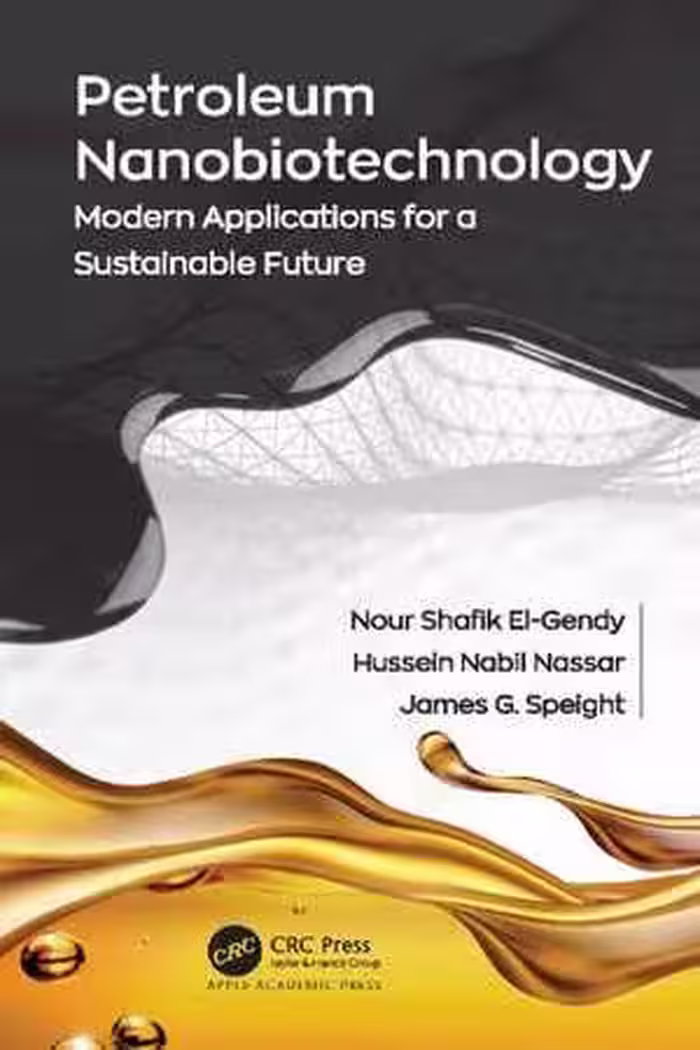 [PDF] دانلود کتاب Petroleum Nanobiotechnology - Modern Applications For A Sustainable Future, 2021