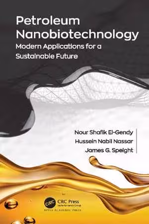 [PDF] دانلود کتاب Petroleum Nanobiotechnology - Modern Applications For A Sustainable Future, 2021