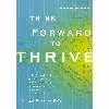 کتاب Think Forward to Thrive اثر Jennice S. Vilhauer انتشارات New World Library