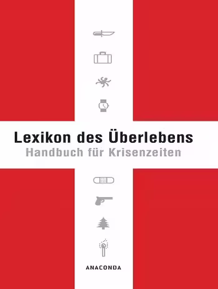 Lexikon des Überlebens : Handbuch für Krisenzeiten