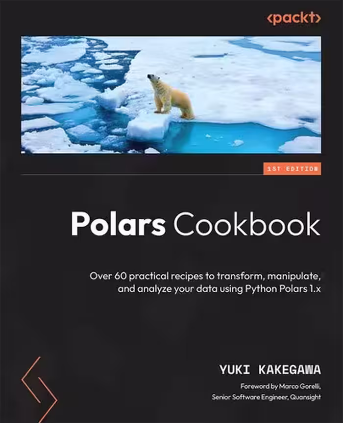 خرید و دانلود نسخه کامل کتاب Polars Cookbook: Over 60 practical recipes to transform, manipulate, and analyze your data using Python Polars 1.x