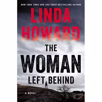 کتاب The Woman Left Behind: A Novel اثر Linda Howard انتشارات William Morrow