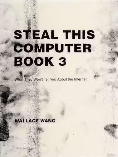 خرید و دانلود نسخه کامل کتاب Steal This Computer Book 3: What They Won't Tell You About the Internet