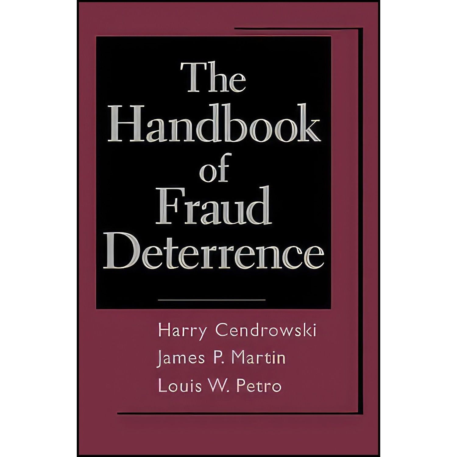 کتاب زبان اصلی The Handbook of Fraud Deterrence اثر جمعی از نویسندگان