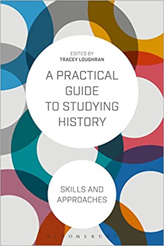 خرید و دانلود نسخه کامل کتاب A Practical Guide to Studying History: Skills and Approaches - Pdf