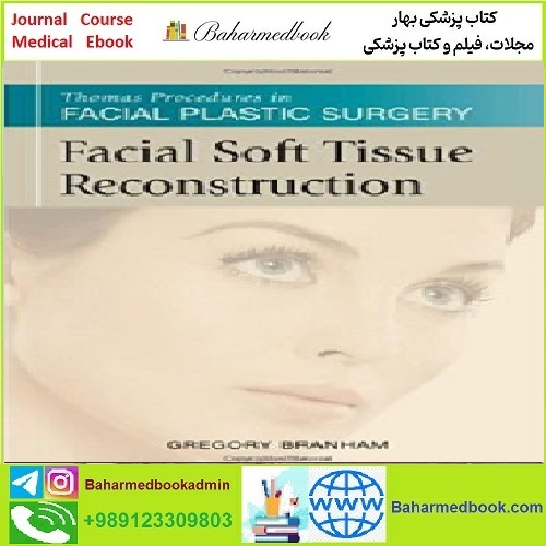 Facial Soft Tissue Reconstruction TRUE PDF price 1€ - کتاب پزشکی بهار