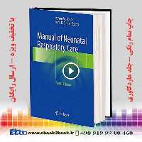 Manual of Neonatal Respiratory Care 4th Edition