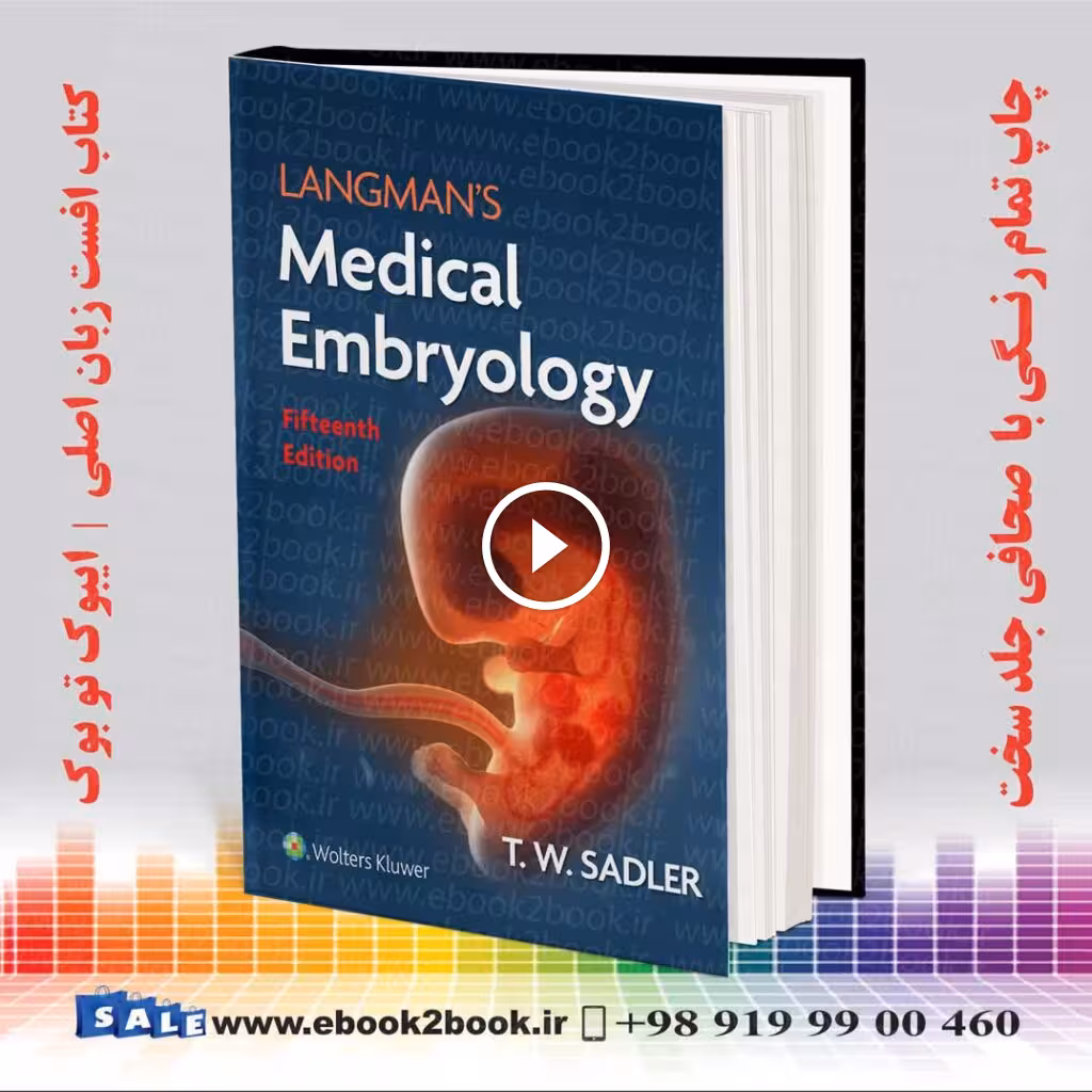 Langman’s Medical Embryology 15th Edition | کتاب جنین شناسی لانگمن 2024