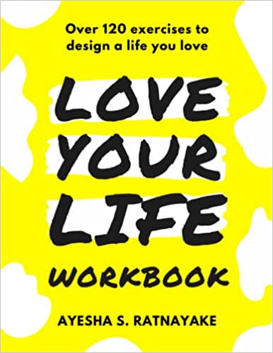 خرید و دانلود نسخه کامل کتاب Love Your Life Workbook: Over 120 exercises to design a life you love[2022] -   PDF