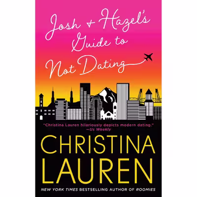 کتاب Josh and Hazel,s Guide to Not Dating اثر  Christina Lauren انتشارات تازه ها