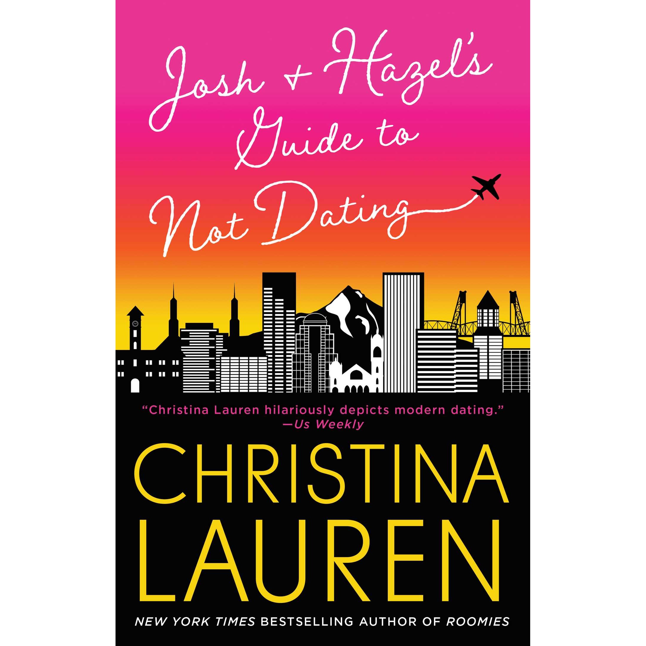 کتاب Josh and Hazel,s Guide to Not Dating اثر Christina Lauren انتشارات تازه ها