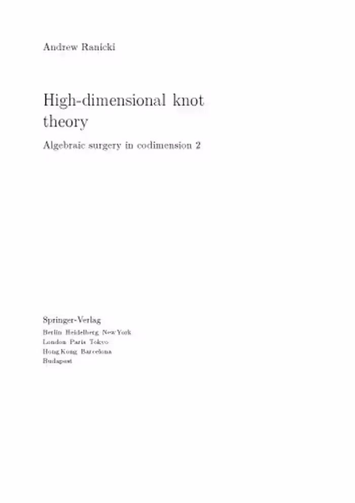 خرید و دانلود نسخه کامل کتاب High-dimensional knot theory. Algebraic surgery in codimension 2. With errata