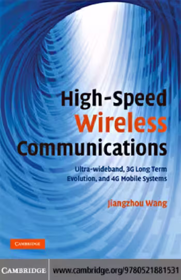 خرید و دانلود نسخه کامل کتاب High-Speed Wireless Communications: Ultra-wideband, 3G Long Term Evolution, and 4G Mobile Systems