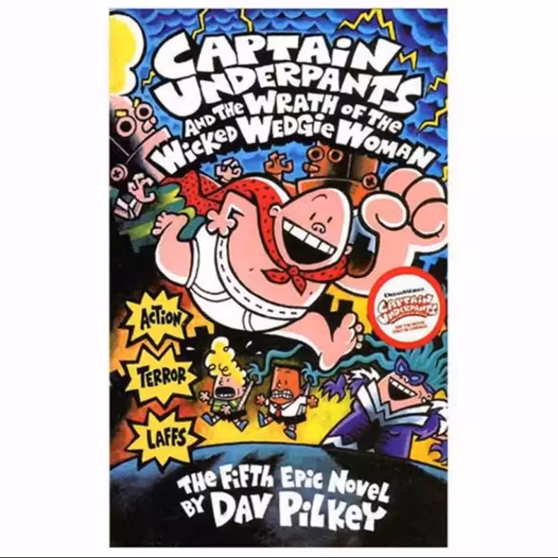 Captain Underpants and the Wrath of the Wicked Wedgie Woman Captain Underpants 5