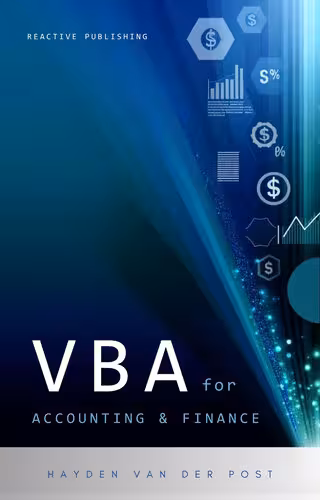 خرید و دانلود نسخه کامل کتاب VBA for Accounting &amp; Finance: A crash course guide: Learn VBA Fast: Automate Your Way to Precision &amp; Efficiency in Finance