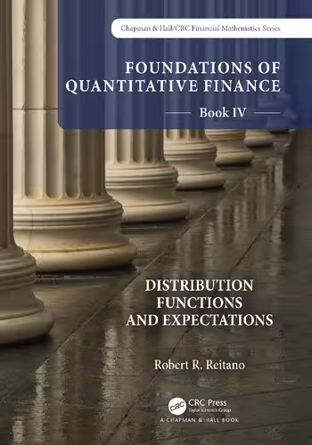 خرید و دانلود نسخه کامل کتاب Foundations of Quantitative Finance Book IV: Distribution Functions and Expectations