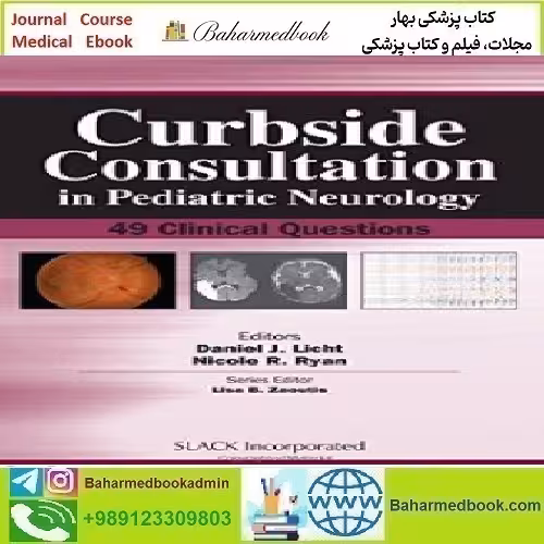 Curbside Consultation in Pediatric Neurology 49 Clinical Questi