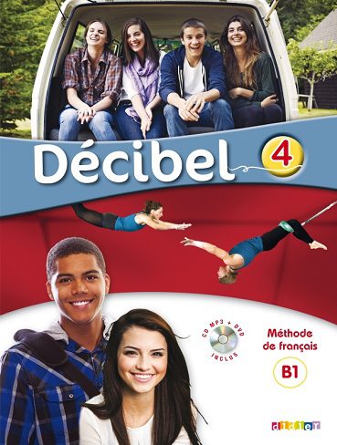 کتاب زبان Decibel 4 niv.B1 1 – Livre Cahier CD mp3 DVD (رنگی)