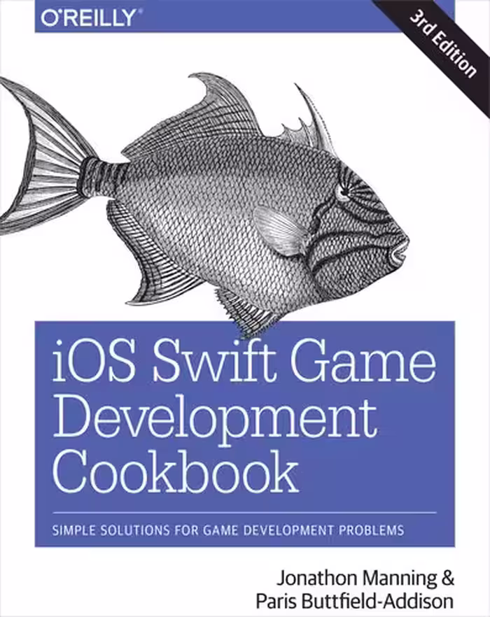 خرید و دانلود نسخه کامل کتاب iOS Swift Game Development Cookbook: Simple Solutions for Game Development Problems