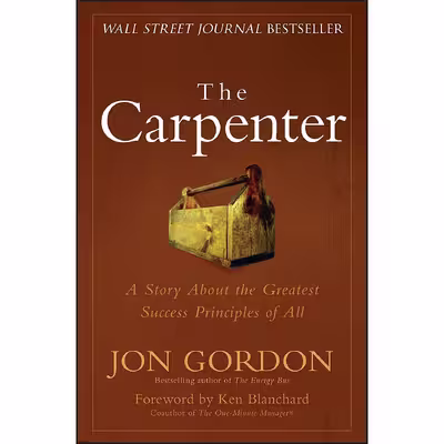 کتاب The Carpenter اثر Jon Gordon and Ken Blanchard انتشارات Wiley
