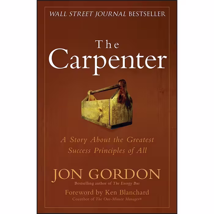 کتاب The Carpenter اثر Jon Gordon and Ken Blanchard انتشارات Wiley
