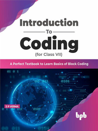 خرید و دانلود نسخه کامل کتاب Introduction To Coding for Class VII: A Perfect Textbook to Learn Basics of Block Coding