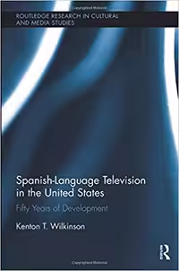 خرید و دانلود نسخه کامل کتاب Spanish-Language Television in the United States (Routledge Research in Cultural and Media Studies)